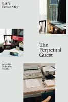 Perpetual Guest, The: Art in the Unfinished Present