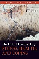 Oxford Handbook of Stress, Health, and Coping, The