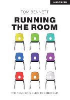 Running the Room: The Teachers Guide to Behaviour