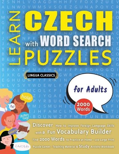 LEARN CZECH WITH WORD SEARCH PUZZLES FOR ADULTS - Discover How to Improve Foreign Language Skills...