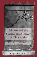 Money and the Corrosion of Power in Thucydides: The Sicilian Expedition and Its Aftermath