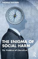 Enigma of Social Harm, The: The Problem of Liberalism