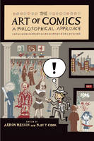 Art of Comics, The: A Philosophical Approach