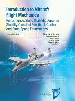 Introduction to Aircraft Flight Mechanics: Performance, Static Stability, Dynamic Stability, Feedback Control and State-Space Foundations