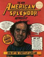 New American Splendor Anthology, The: From Off the Streets of Cleveland