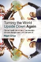  Turning the World Upside Down Again: Global health in a time of pandemics, climate change and...