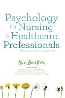 Psychology for Nursing and Healthcare Professionals: Developing Compassionate Care