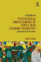 Guide to Psychological Understanding of People with Learning Disabilities, A: Eight Domains and Three Stories