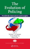 Evolution of Policing, The: Worldwide Innovations and Insights