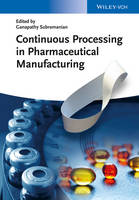 Continuous Processing in Pharmaceutical Manufacturing (PDF eBook)