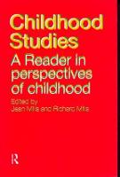 Childhood Studies: A Reader in Perspectives of Childhood