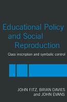 Education Policy and Social Reproduction: Class Inscription & Symbolic Control