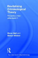 Revitalizing Criminological Theory:: Towards a new Ultra-Realism