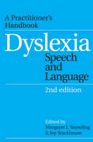 Dyslexia, Speech and Language: A Practitioner's Handbook