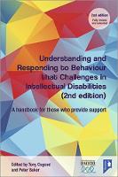  Understanding and Responding to Behaviour that Challenges in Intellectual Disabilities: A Handbook for Those who Provide...