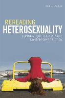 Rereading Heterosexuality: Feminism, Queer Theory and Contemporary Fiction