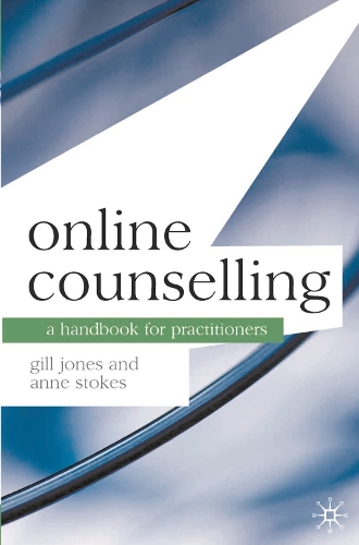 Online Counselling: A Handbook for Practitioners