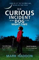 Curious Incident of the Dog in the Night-time, The: The classic Sunday Times bestseller