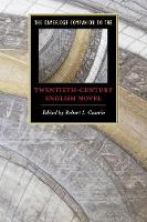 Cambridge Companion to the Twentieth-Century English Novel, The