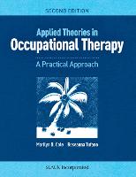 Applied Theories in Occupational Therapy: A Practical Approach