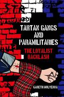 Tartan Gangs and Paramilitaries: The Loyalist Backlash