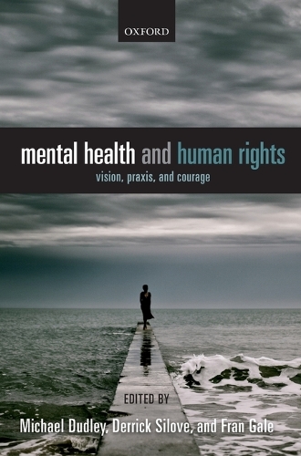 Mental Health and Human Rights: Vision, praxis, and courage