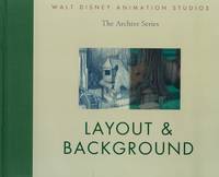 Walt Disney Animation Studios The Archive Series: Layout & Background