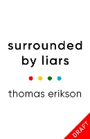 Surrounded by Liars: How to Stop Lies and Half-truths Ruining Your Life