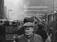 Reconstructions: The Troubles in Photographs and Words