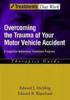 Overcoming the Trauma of Your Motor Vehicle Accident: A Cognitive-Behavioral Treatment Program (PDF eBook)