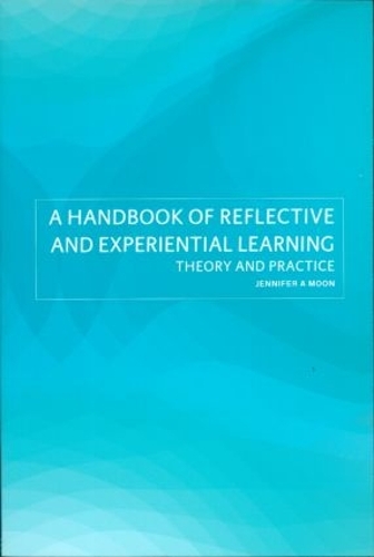 Handbook of Reflective and Experiential Learning, A: Theory and Practice