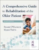 Comprehensive Guide to Rehabilitation of the Older Patient, A