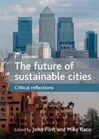 future of sustainable cities, The: Critical reflections