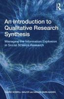Introduction to Qualitative Research Synthesis, An: Managing the Information Explosion in Social Science Research
