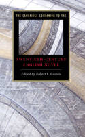 Cambridge Companion to the Twentieth-Century English Novel, The