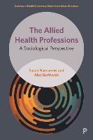 Allied Health Professions, The: A Sociological Perspective