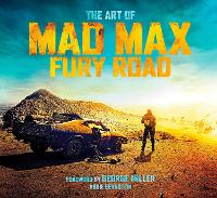 Art of Mad Max: Fury Road, The