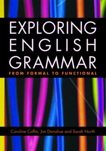 Exploring English Grammar: From formal to functional