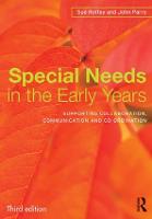 Special Needs in the Early Years: Supporting collaboration, communication and co-ordination