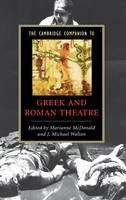 Cambridge Companion to Greek and Roman Theatre, The