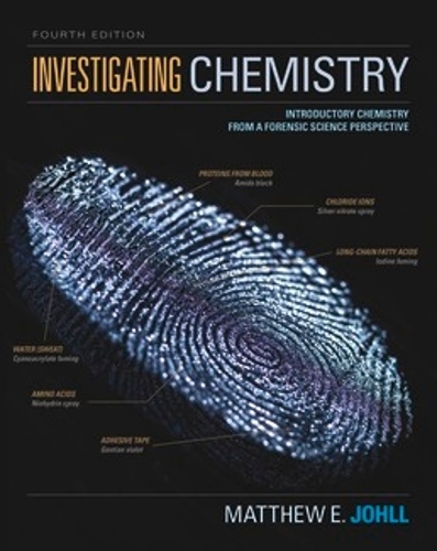 Investigating Chemistry: Introductory Chemistry From A Forensic Science Perspective