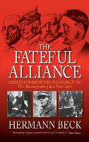 Fateful Alliance, The: German Conservatives and Nazis in 1933: The Machtergreifung in a New Light