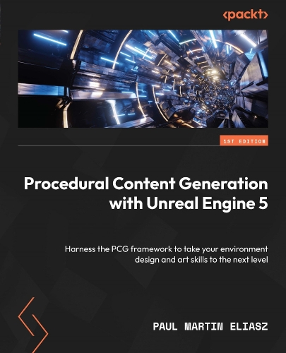  Procedural Content Generation with Unreal Engine 5: Harness the PCG framework to take your environment design...
