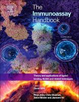 Immunoassay Handbook, The: Theory and Applications of Ligand Binding, ELISA and Related Techniques
