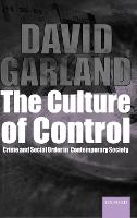 Culture of Control, The: Crime and Social Order in Contemporary Society