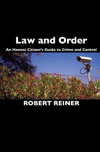 Law and Order: An Honest Citizen's Guide to Crime and Control