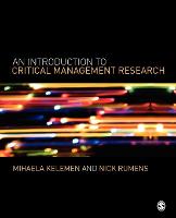 Introduction to Critical Management Research, An