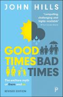Good Times, Bad Times: The Welfare Myth of Them and Us