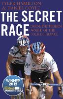 Secret Race, The: Inside the Hidden World of the Tour de France: Doping, Cover-ups, and Winning at All Costs