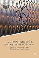 Palgrave Handbook of Prison Ethnography, The
